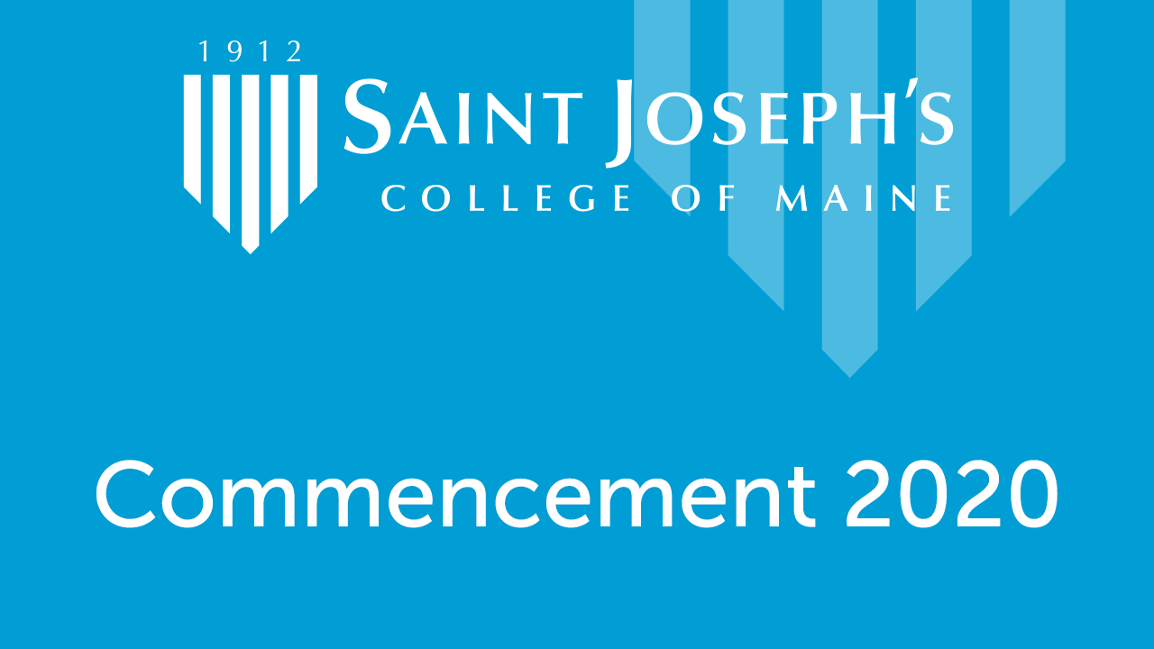 Blue background with white text that reads "Saint Joseph's College of Maine, Commencement 2020" beneath the college's crest. Saint Joseph's College of Maine