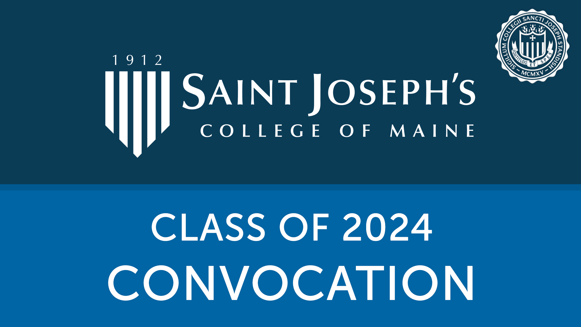 Saint Joseph's College of Maine logo above text reading "Class of 2024 Convocation. Saint Joseph's College of Maine