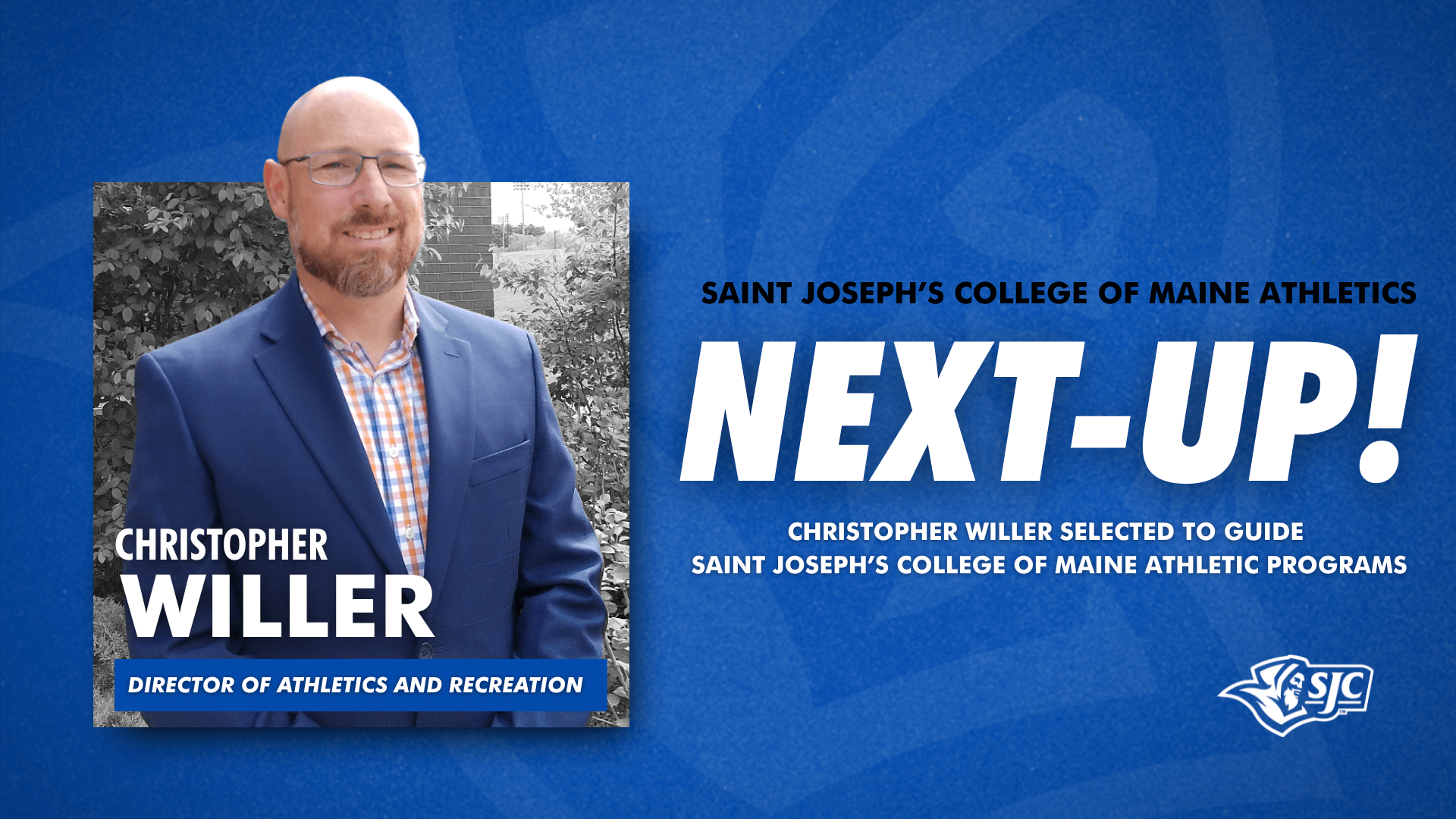 Christopher Willer, newly selected Director of Athletics and Recreation, is featured in a graphic announcing his role with the SJC Maine Monks Athletic Program at Saint Joseph’s College of Maine. Saint Joseph's College of Maine